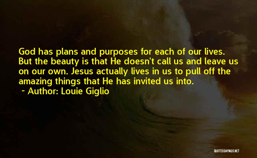 God Has Plans For Us Quotes By Louie Giglio