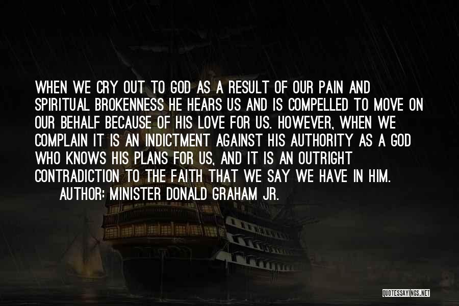 God Has Plans For Us Quotes By Minister Donald Graham Jr.