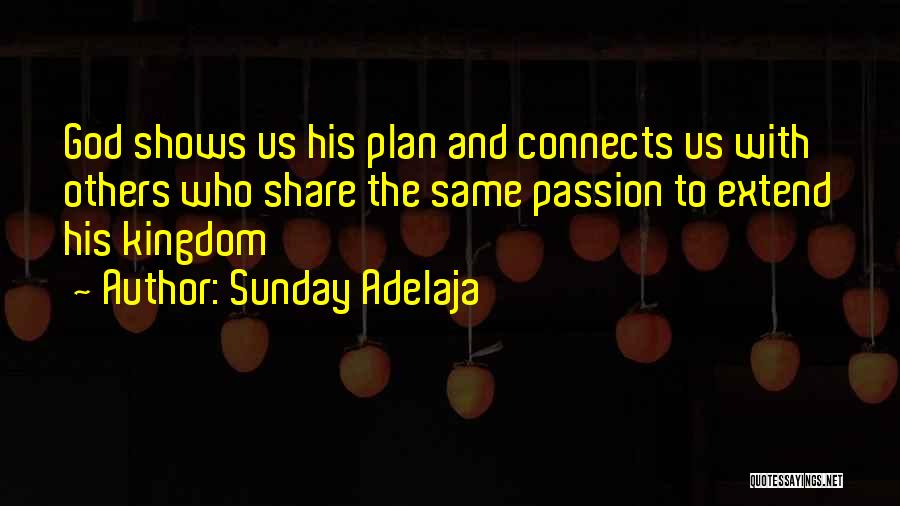 God Has Plans For Us Quotes By Sunday Adelaja