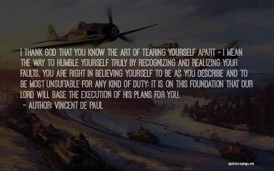 God Has Plans For Us Quotes By Vincent De Paul