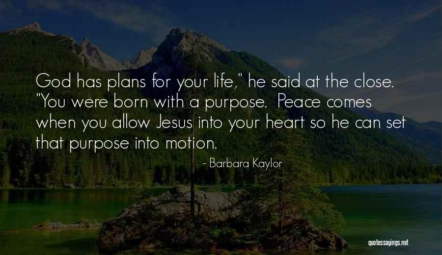 God Has Plans For You Quotes By Barbara Kaylor