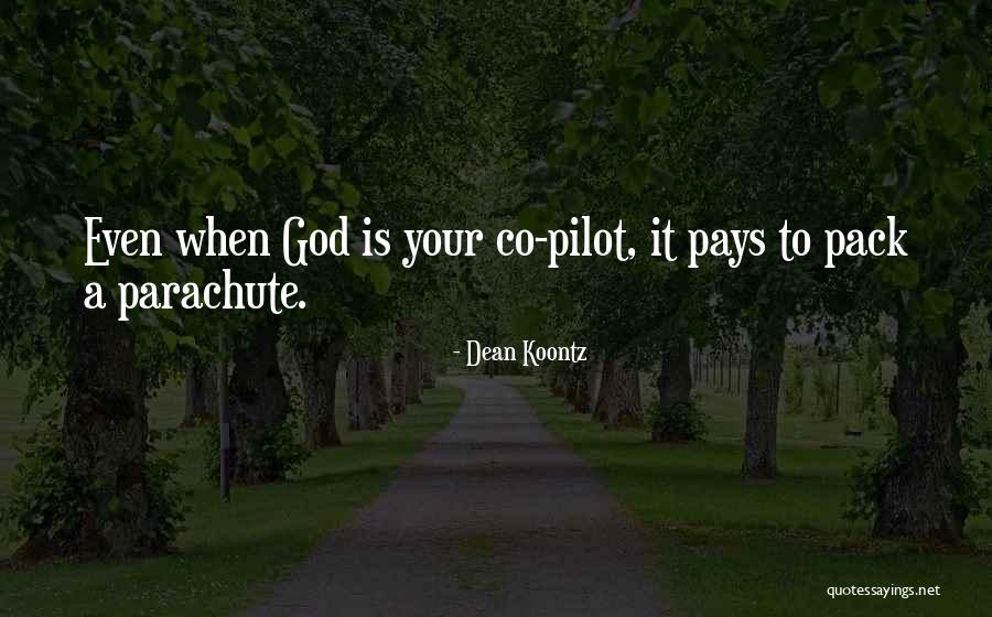 God Has Plans For You Quotes By Dean Koontz