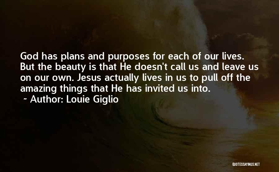 God Has Plans For You Quotes By Louie Giglio