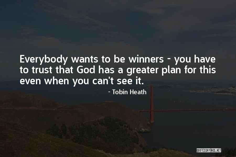 God Has Plans For You Quotes By Tobin Heath