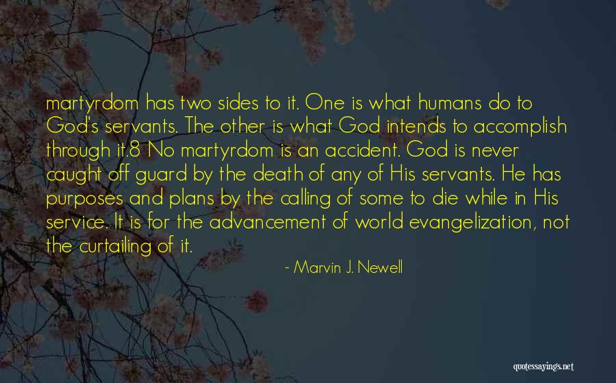 God Has Plans Quotes By Marvin J. Newell God Has Plans Quotes By Marvin J. Newell
