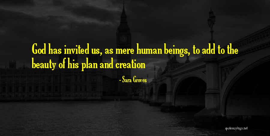 God Has Plans Quotes By Sara Groves God Has Plans Quotes By Sara Groves