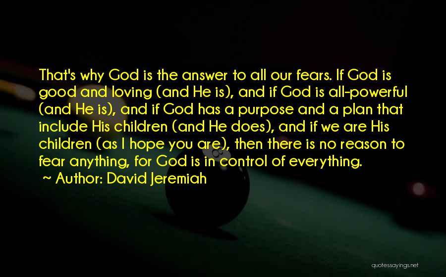 God Has Reason For Everything Quotes By David Jeremiah