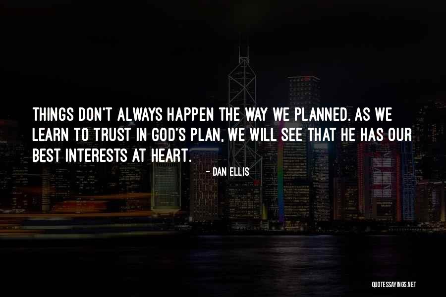 God Has Something Planned For Me Quotes By Dan Ellis