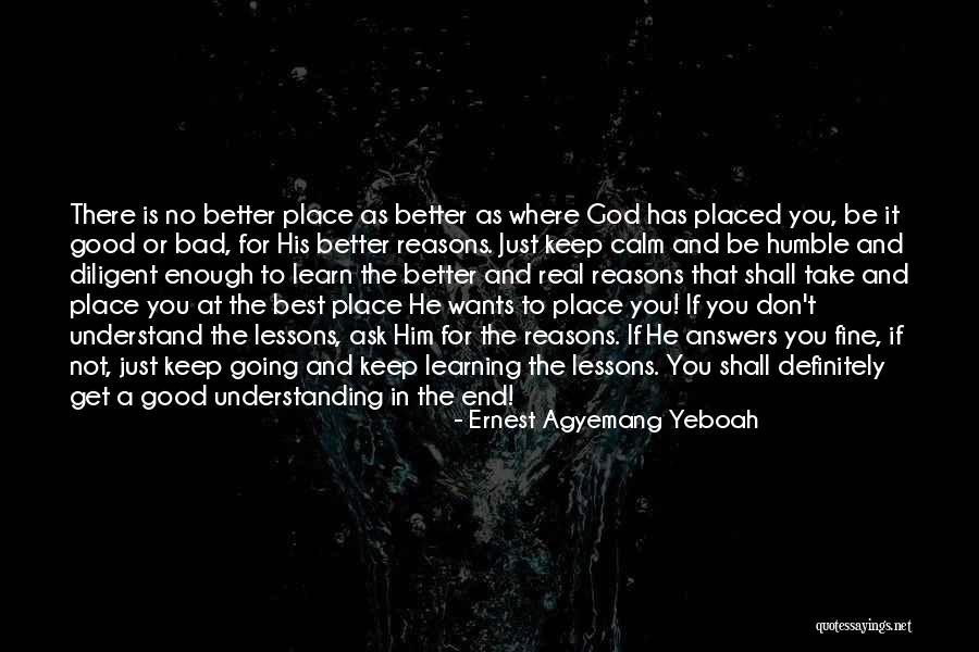 God Has The Answers Quotes By Ernest Agyemang Yeboah