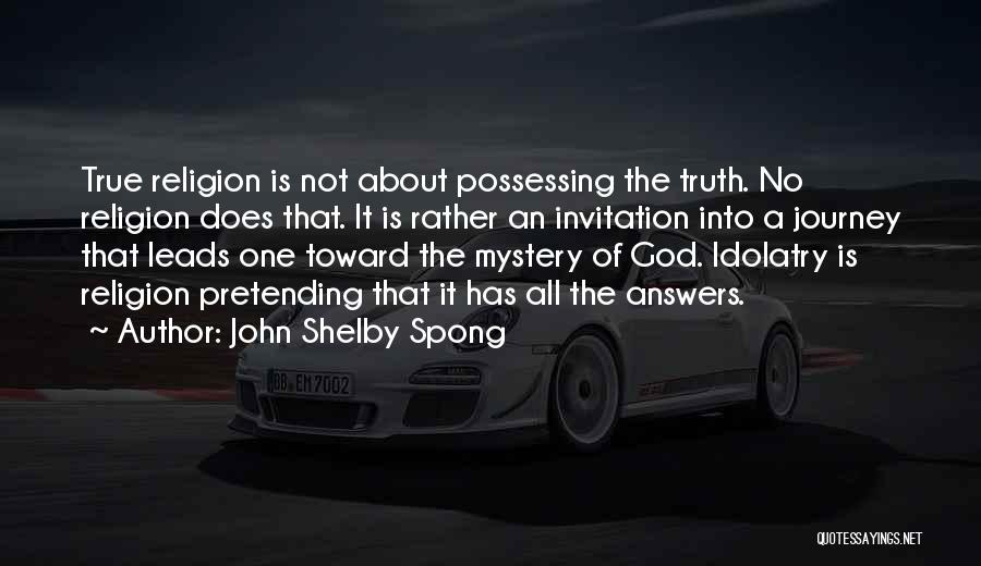 God Has The Answers Quotes By John Shelby Spong