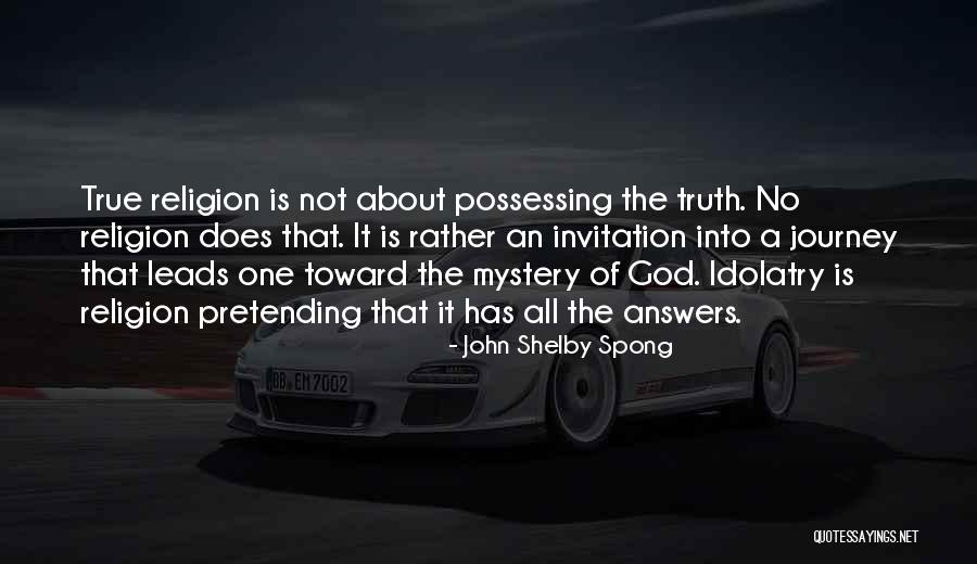 God Has The Answers Quotes By John Shelby Spong