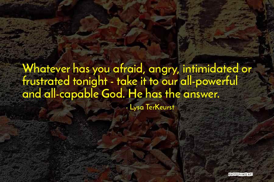 God Has The Answers Quotes By Lysa TerKeurst