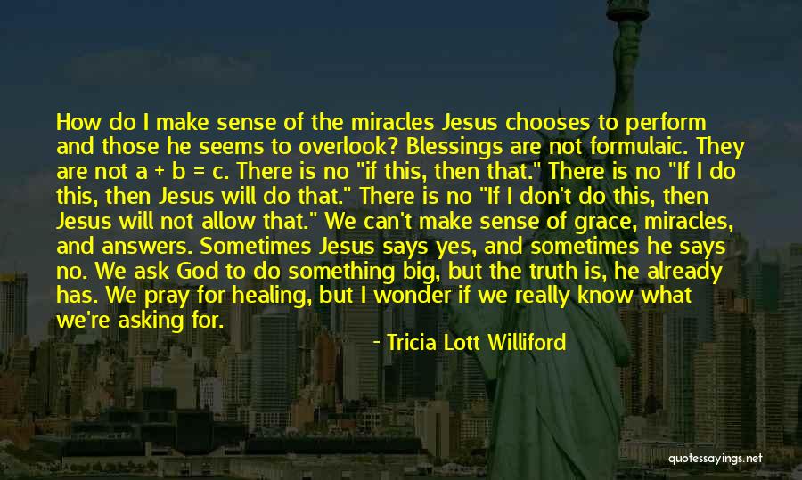 God Has The Answers Quotes By Tricia Lott Williford