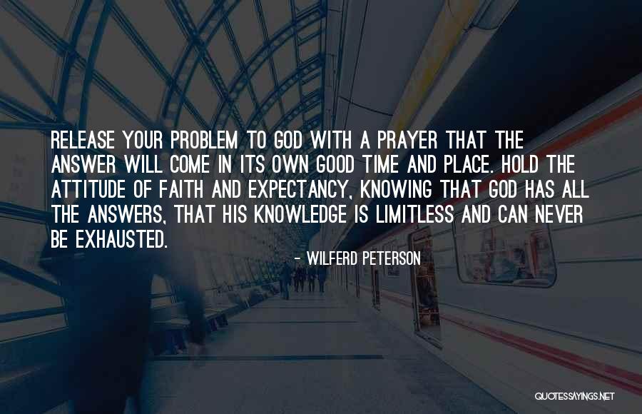 God Has The Answers Quotes By Wilferd Peterson