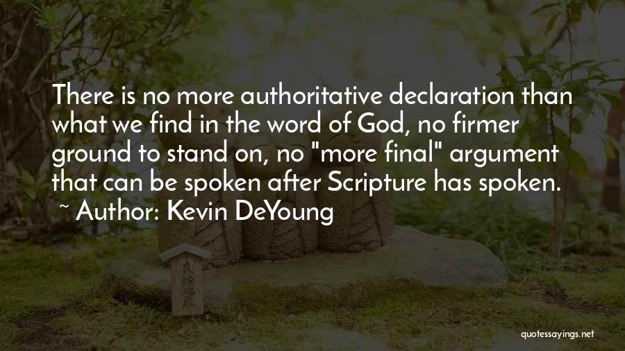 God Has The Final Word Quotes By Kevin DeYoung