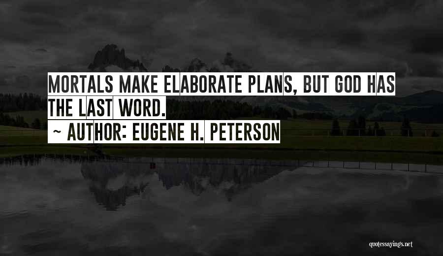 God Has The Last Word Quotes By Eugene H. Peterson