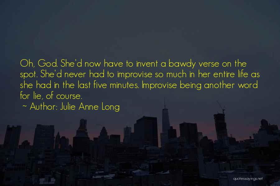 God Has The Last Word Quotes By Julie Anne Long