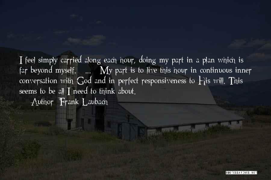 God Has The Perfect Plan Quotes By Frank Laubach