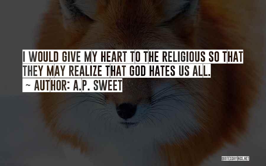 God Hates Us Quotes By A.P. Sweet