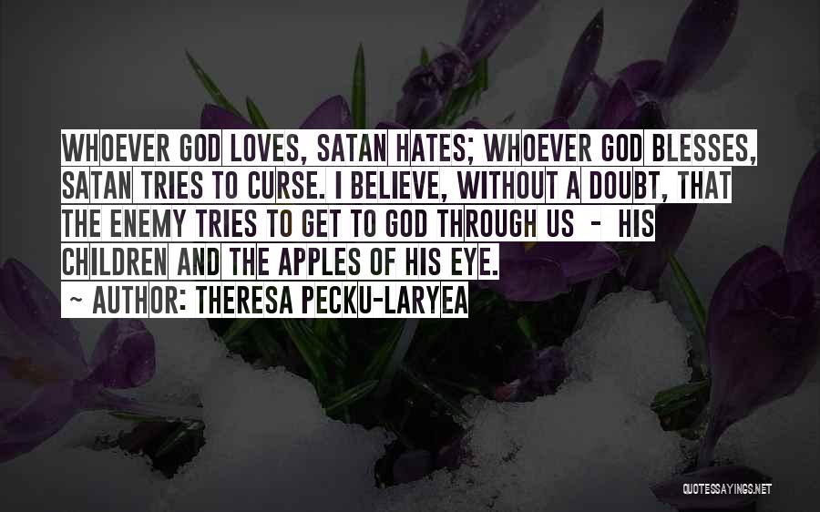 God Hates Us Quotes By Theresa Pecku-Laryea