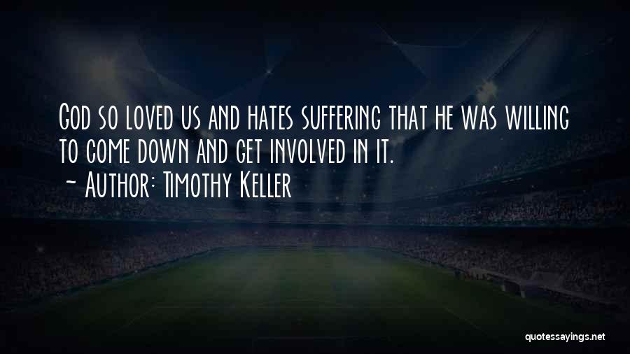 God Hates Us Quotes By Timothy Keller
