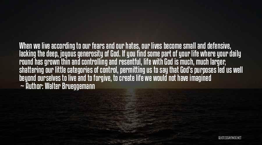 God Hates Us Quotes By Walter Brueggemann