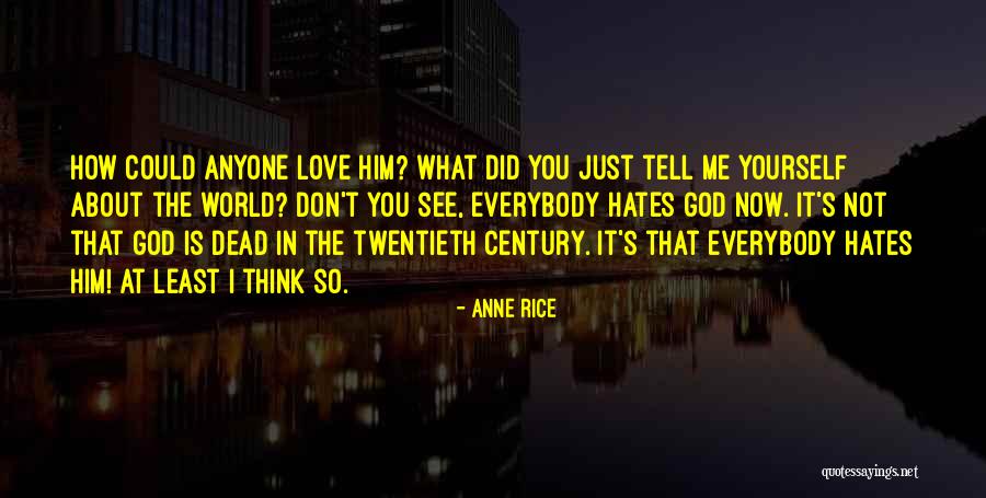 God Hates You Quotes By Anne Rice