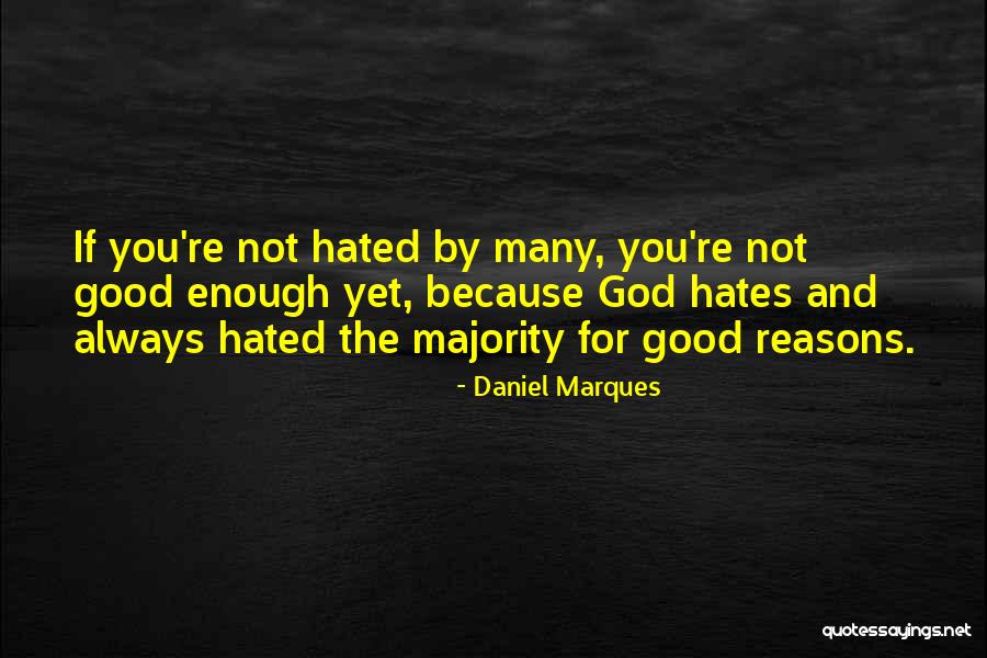 God Hates You Quotes By Daniel Marques