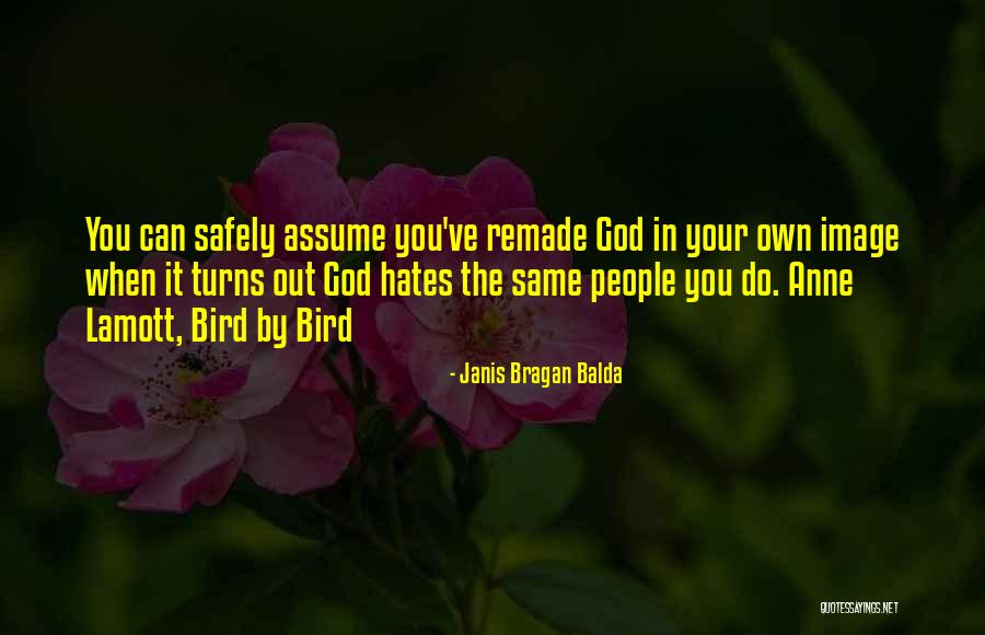 God Hates You Quotes By Janis Bragan Balda