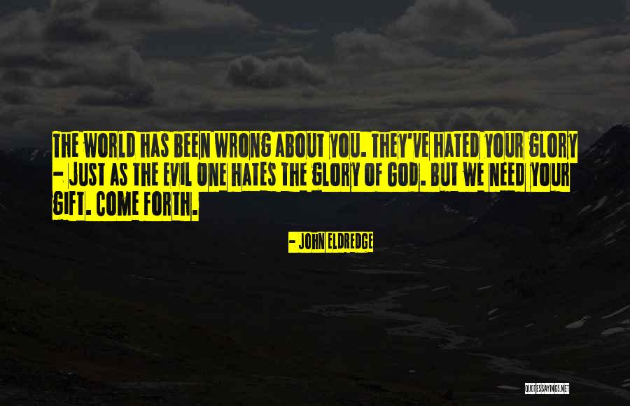 God Hates You Quotes By John Eldredge