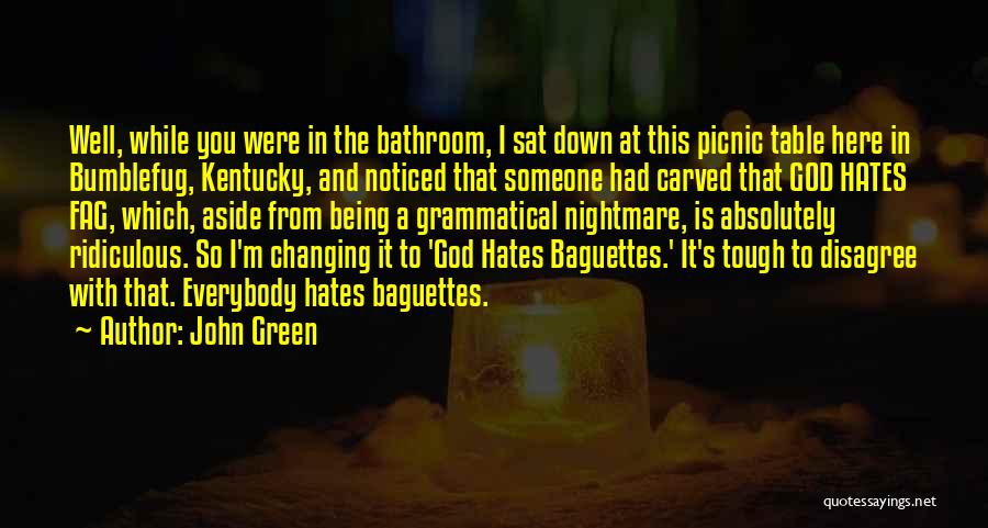 God Hates You Quotes By John Green