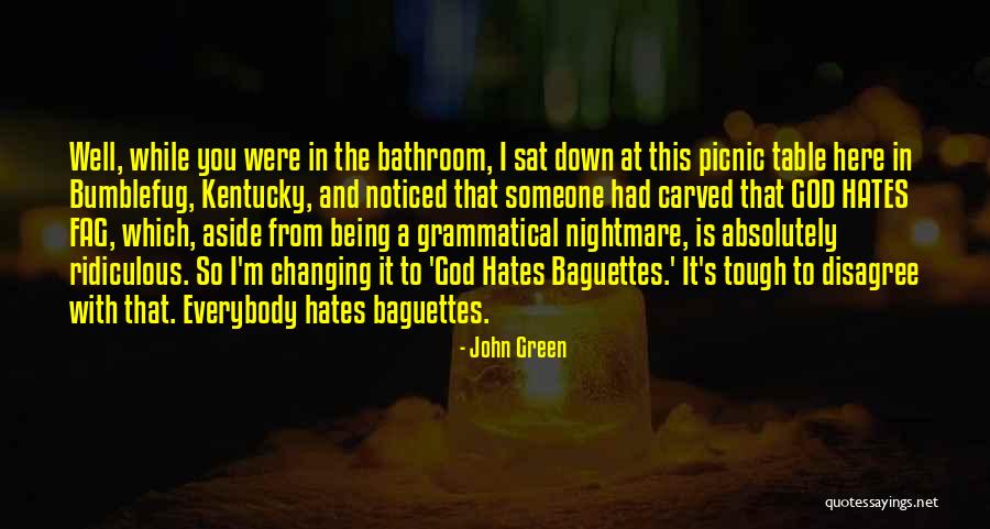 God Hates You Quotes By John Green