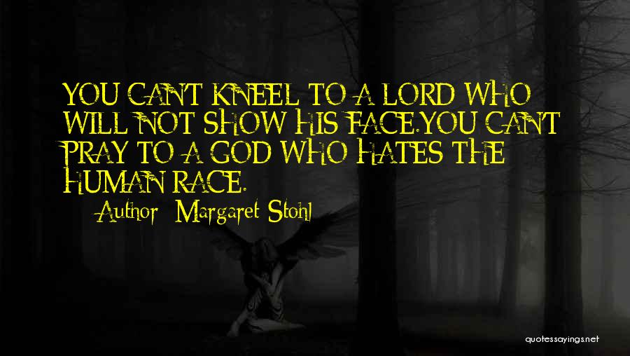 God Hates You Quotes By Margaret Stohl