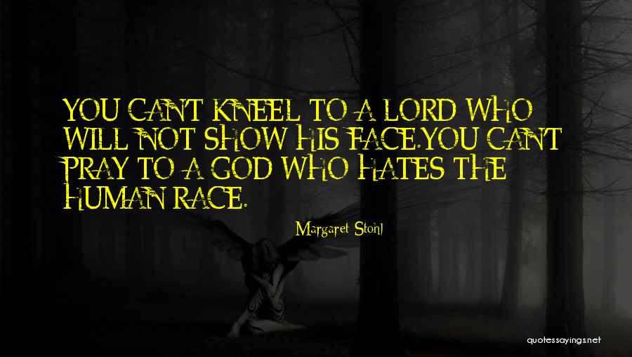 God Hates You Quotes By Margaret Stohl