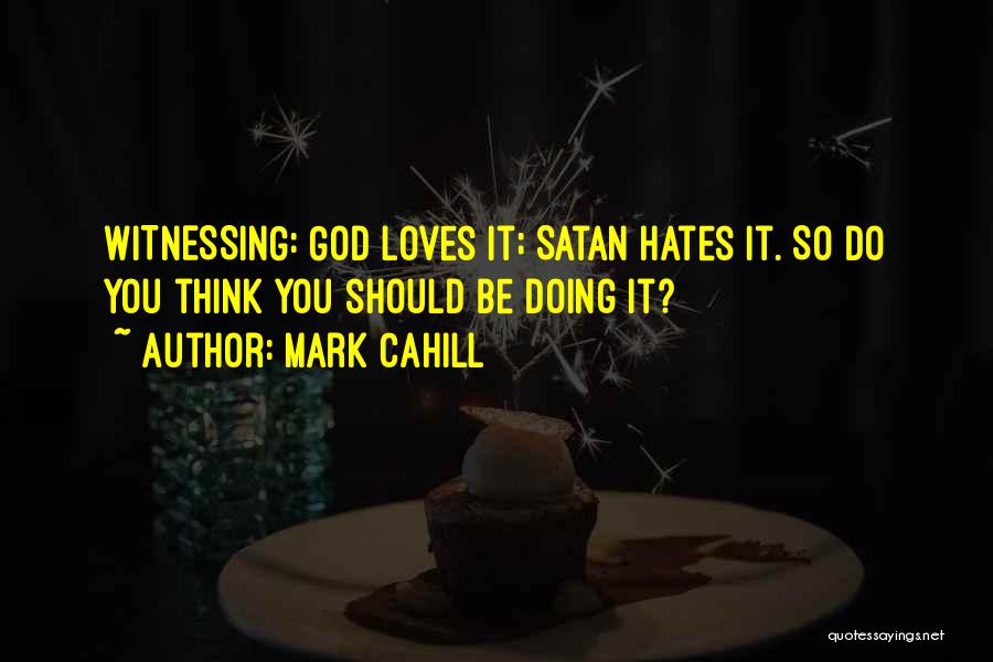 God Hates You Quotes By Mark Cahill