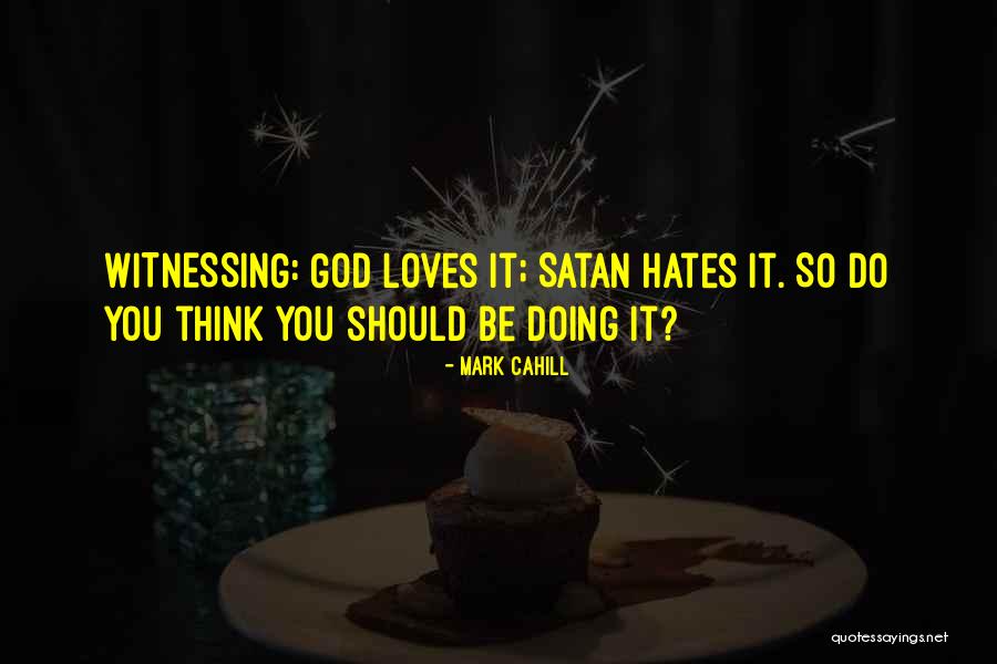 God Hates You Quotes By Mark Cahill