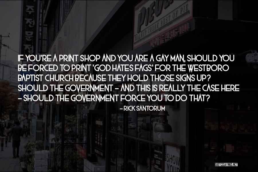 God Hates You Quotes By Rick Santorum