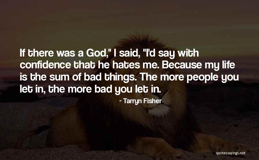 God Hates You Quotes By Tarryn Fisher