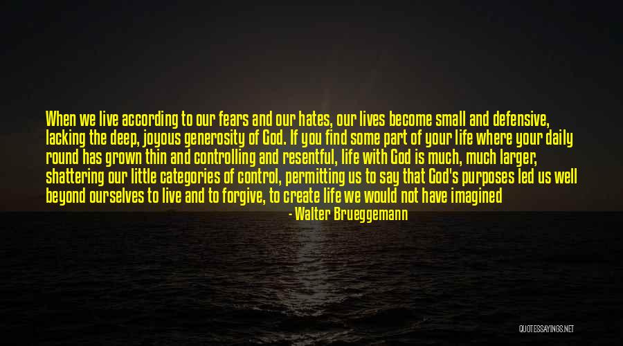 God Hates You Quotes By Walter Brueggemann