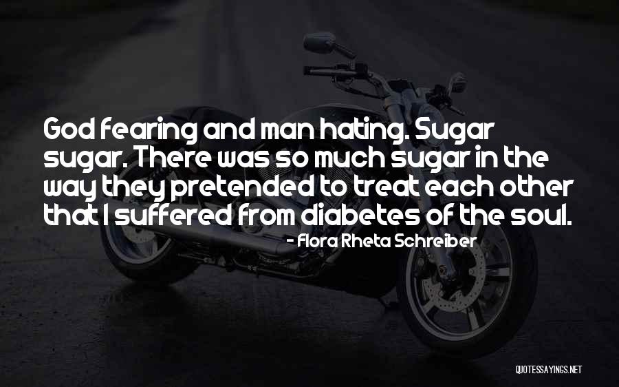 God Hating Quotes By Flora Rheta Schreiber God Hating Quotes By Flora Rheta Schreiber
