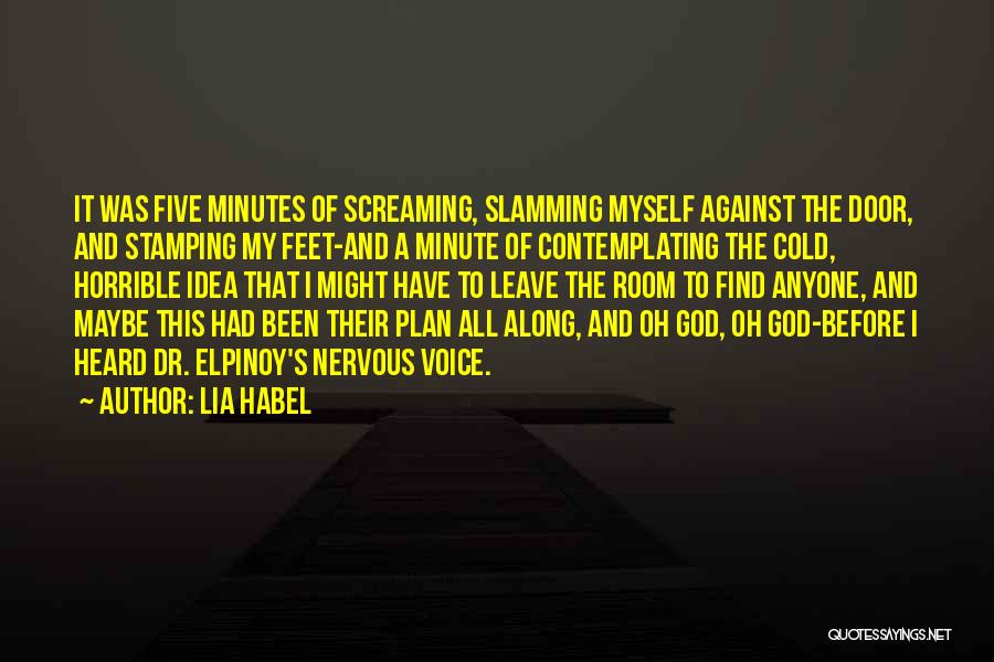 God Have A Plan Quotes By Lia Habel
