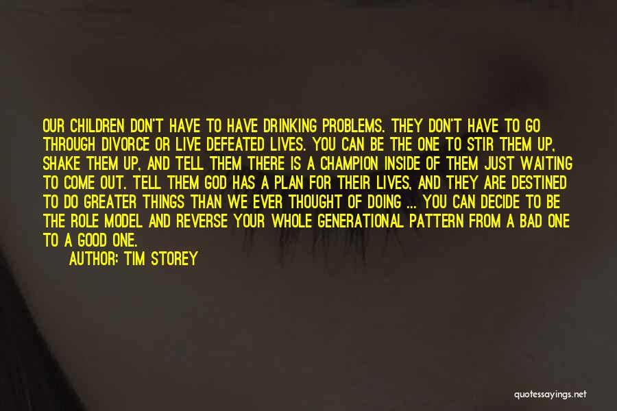 God Have A Plan Quotes By Tim Storey
