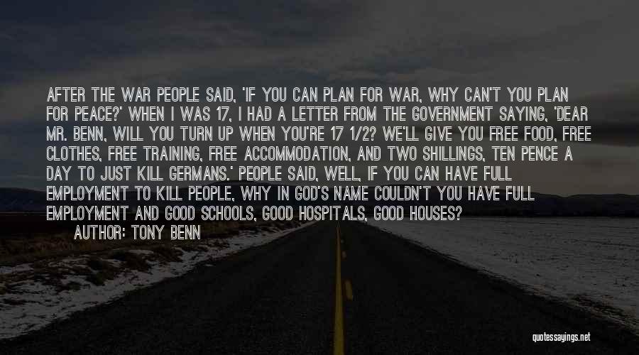 God Have A Plan Quotes By Tony Benn