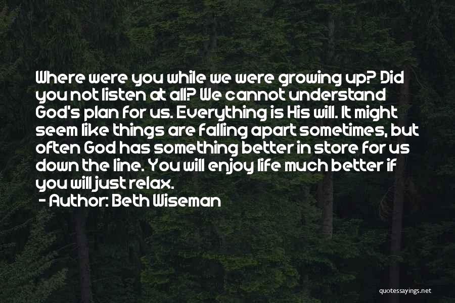 God Having A Better Plan Quotes By Beth Wiseman
