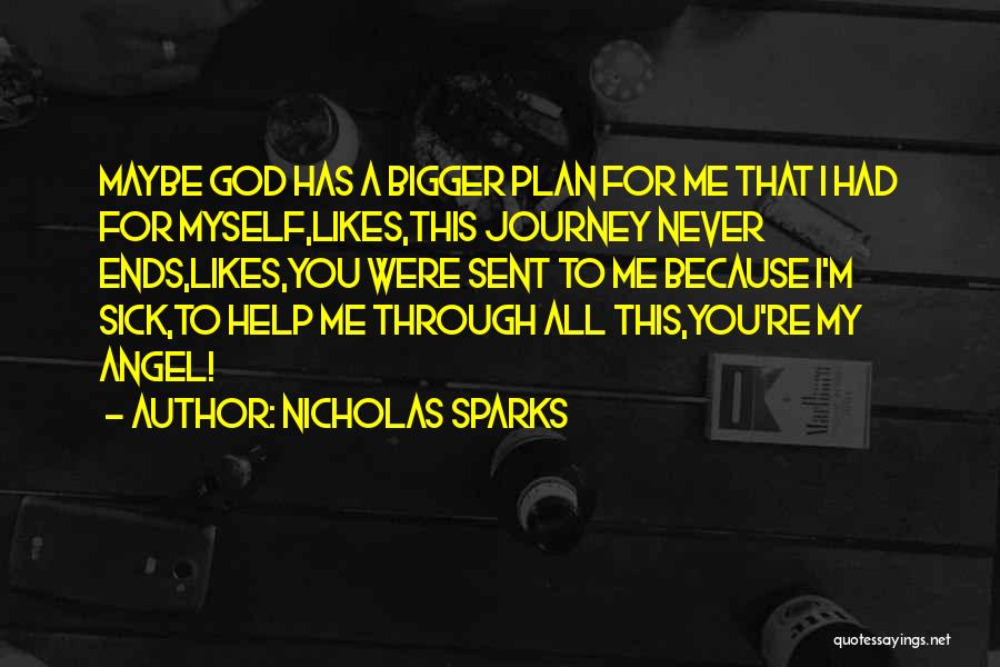 God Having A Bigger Plan Quotes By Nicholas Sparks