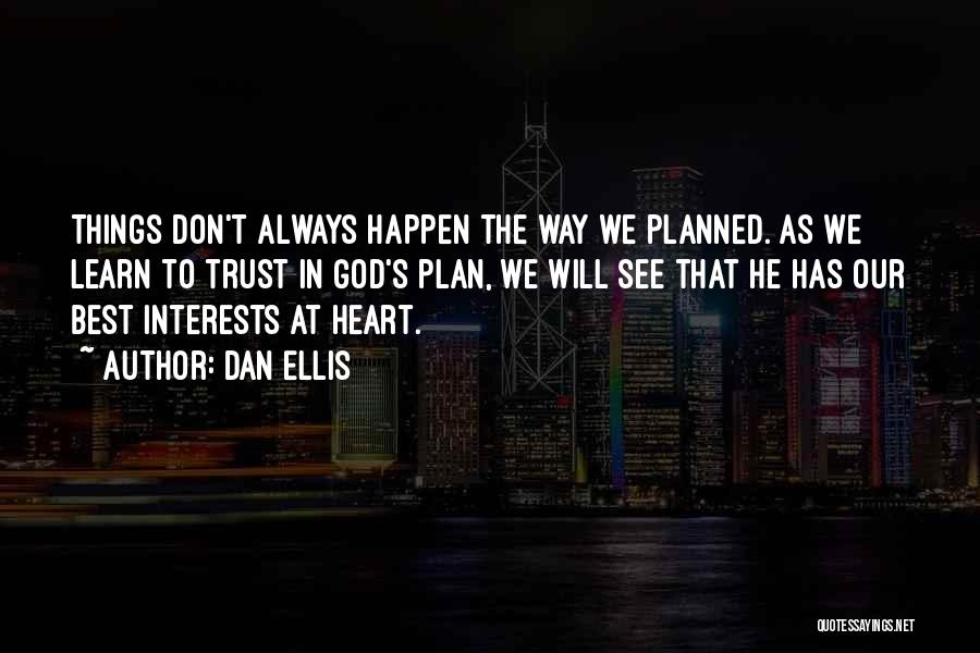 God Having A Plan For Me Quotes By Dan Ellis