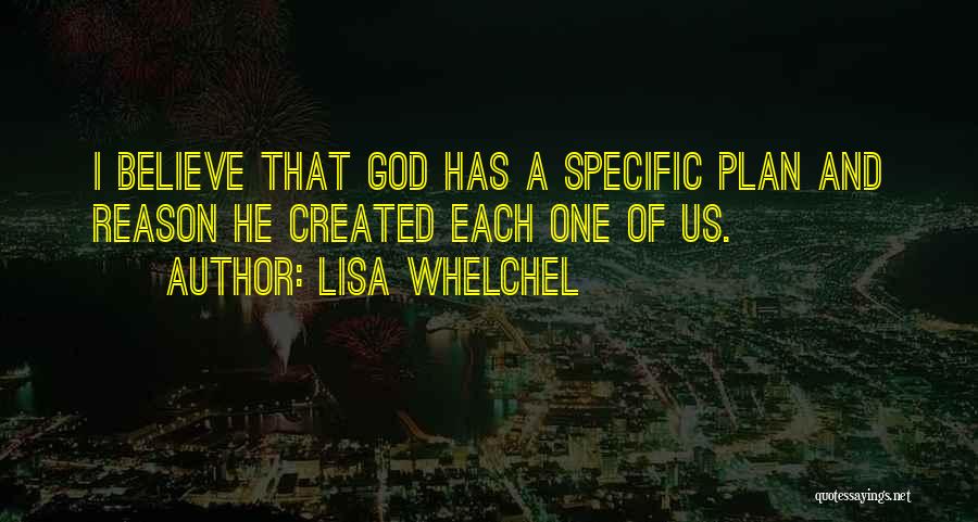 God Having A Plan For Me Quotes By Lisa Whelchel