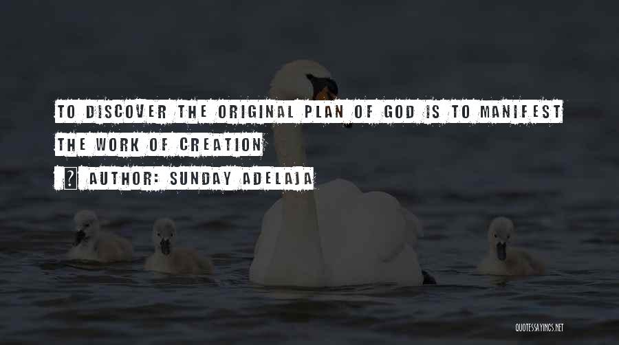 God Having A Plan For Me Quotes By Sunday Adelaja