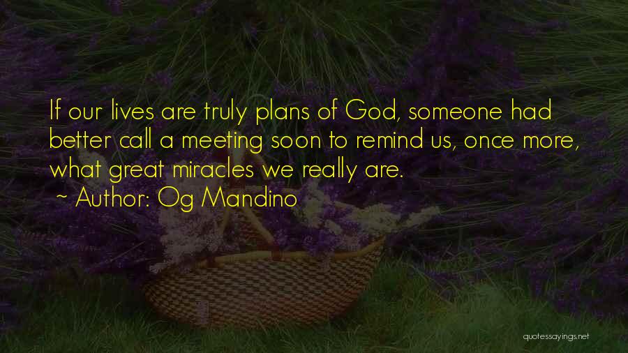God Having Better Plans Quotes By Og Mandino