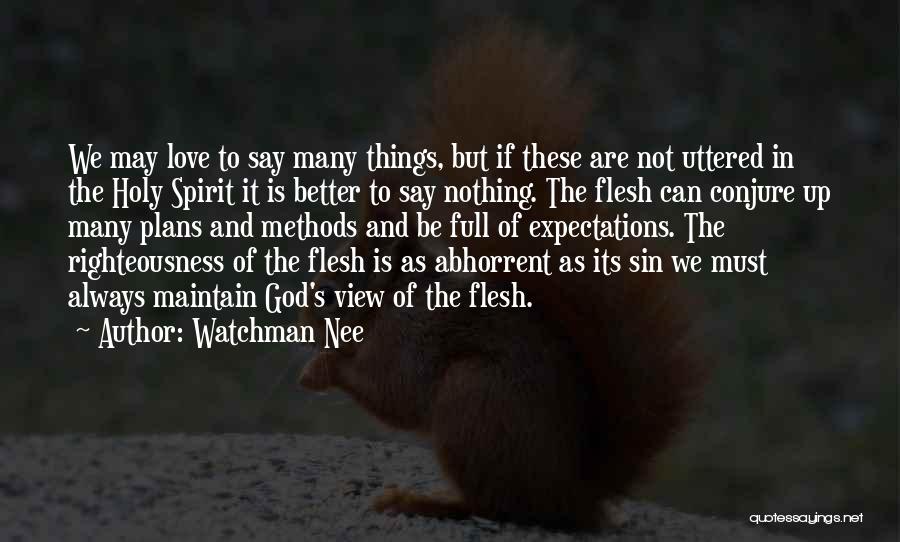 God Having Better Plans Quotes By Watchman Nee